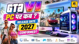 GTA 6 PC Release date confirmed for 2027?😮, Why it is Not Releasing PC on November 19th 2026