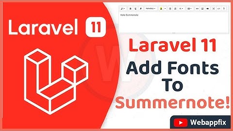 How to Add Custom Fonts in Summernote with Laravel | Laravel Summernote Step-by-Step Custom Font