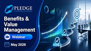 Benefits & Value Management & Realisation -  Webinar