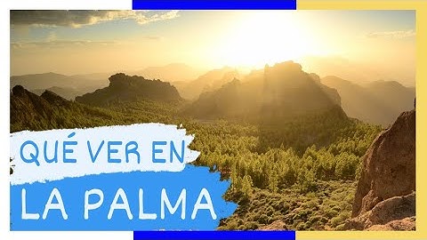 GUÍA COMPLETA ▶ Qué ver en LA PALMA (ESPAÑA) 🇪🇸 🌏 Turismo y viajes a las ISLAS CANARIAS