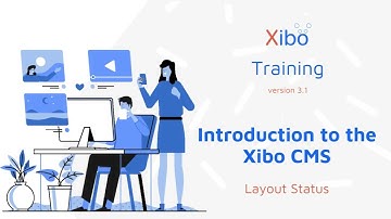 8. Introduction to the Xibo CMS v3.1 - Layout Status