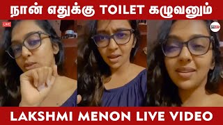 மத்தவங்க Toilet நான் Clean பண்ண முடியாது | Lakshmi menon Live | Lakshmi Menon Bigg Boss 4 Tamil