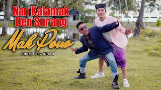 NAN KALAMAK DEN SURANG || MAK PONO