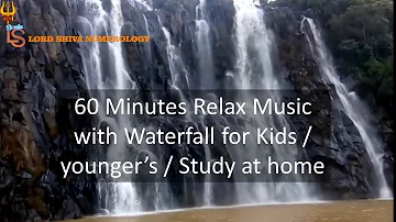 60 Minutes Relax Music with Waterfall for Kids / younger’s / Study at home