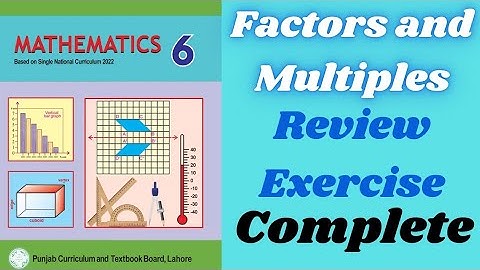 Review Exercise 1 || Factors and Multiples || Class 6 new mathematics book 2023 PTBB || SNC 2022