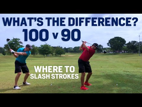 Difference Between Breaking 90 and 100 - Where Can You Slash Strokes and BREAK THROUGH?