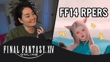 10 Types of FF14 RPers - Reacting to AvyCatte