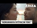 ''Kimsenin beni korumasına ihtiyacım yok!'' | Arıza 4. Bölüm