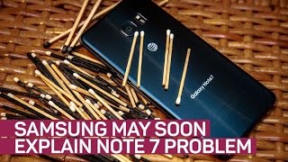 Samsung may finally explain Note 7 failure on Monday