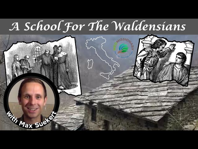 A School For The Waldensians with Max Suekert class=