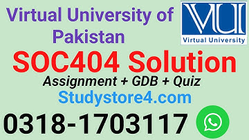 VU SOC404 Assignment Solution Fall 2024 | SOC 404 Quiz and GDB