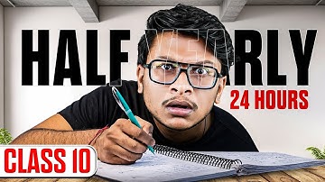 Class 10- Half Yearly in 24 Hours!😱 (Watch before deleted)
