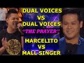 MARCELITO VS. MALL SINGER | THE PRAYER | DUAL VOICES VS. DUAL VOICES | BATTLE OF THE BEST