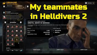 My average teammates in Helldivers 2