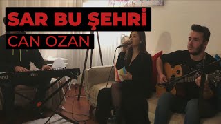 Gece Tarifesi - Sar Bu Şehri (Can Ozan Cover) Resimi