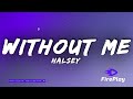 Halsey - Without me 🔥 (lyrics)