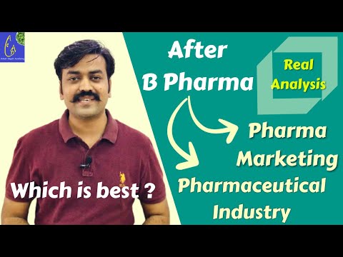 After B Pharma Pharmaceutical Marketing VS Industry Which Is Best For B Pharma Final Year 