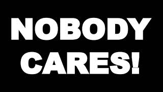 Nobody Cares Meme (HD Remake)