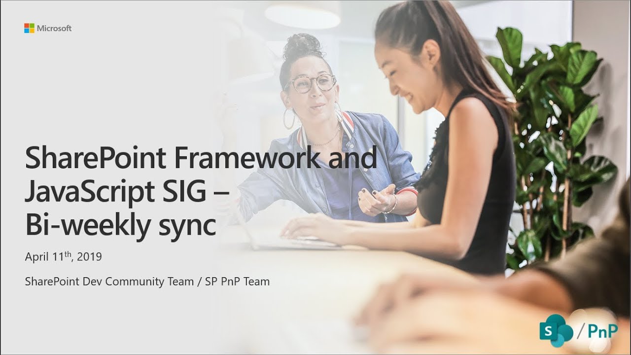 SharePoint PnP - SPFx and JavaScript community call - 11th of April 2019 - YouTube