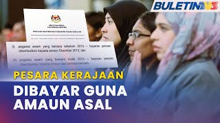 PESARA KERAJAAN | Pencen & Pencen Terbitan Dibayar Ikut Amaun Asal