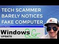 Tech Scammer Barely Notices Fake Computer