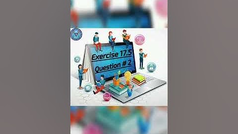 Exercise 17.5, Question # 2, Class 9, Mathematics, 25/8/2020