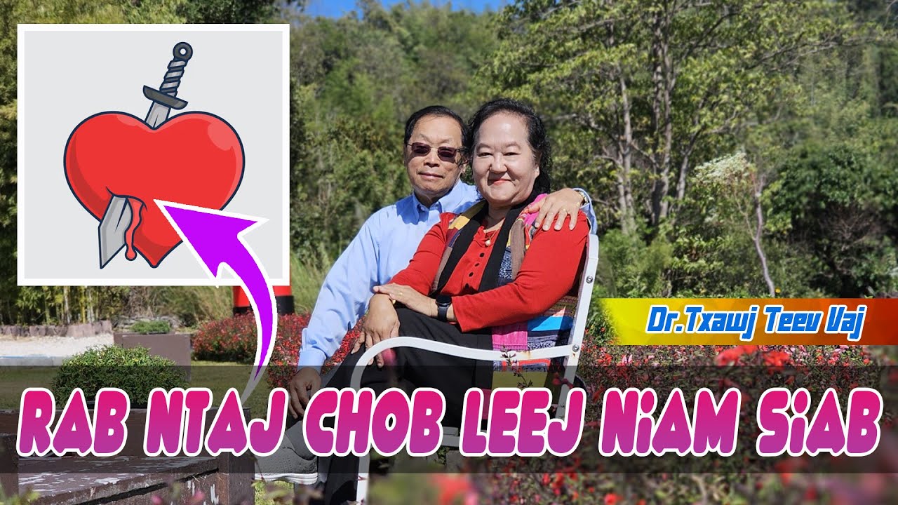 Rab Ntaj Chob Leej Niam Siab | Dr.Txawj Teev Vaj