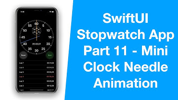 SwiftUI Apple Stopwatch App - Part 11, Mini Clock Needle Animation - MVVM, Combine - iOS Programming