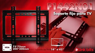 Link bits │F1442N01. SOPORTE  FIJO PARA TV DE 14 A 42 PULGADAS.