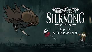 Hollow Knight Silksong-Ep 9 | Act 1 Moorwing | 100% Walkthrough-No Commentary