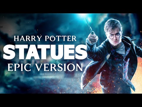 Statues - Harry Potter | EPIC VERSION