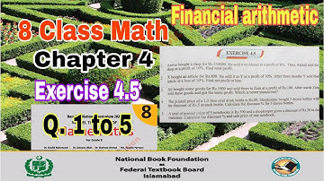 Class 8 Math Chapter 4 Exercise 4.5 |Q. 1 to 5 | financial arithmetic |math 8|SNC|NBF| ilmi darasgah