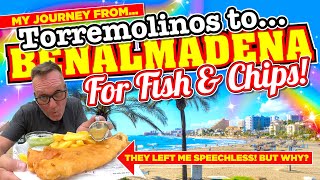 Torremolinos to Benalmádena for FISH & CHIPS that left me LOST FOR WORDS!