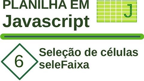 Planilha Javascript 06 - Seleção de faixa de células