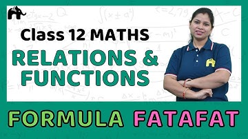 Relations & Functions | Class 12 Maths Formulas list chapter wise | CBSE NCERT