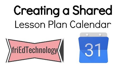 Creating a Shared Lesson Plan Calendar
