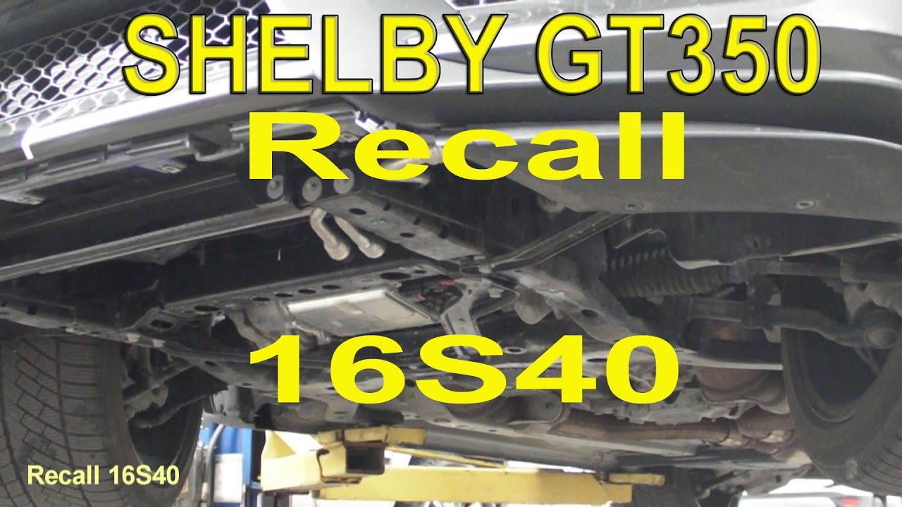 Shelby Mustang GT350 Recall 16S40