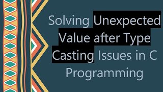 Celebrity Solving Unexpected Value after Type Casting Issues in C Programming Wealth