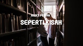 Rizky Febian - Seperti Kisah (Lyrics)