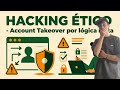 ✉️HACKING ÉTICO - Account Takeover por lógica rota #ethicalhacking #ciberseguridad #email #logic
