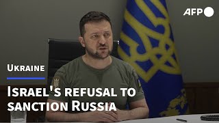 Ukraine's Zelensky criticises Israel over refusal to sanction Russia | AFP