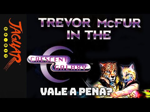 Vale a Pena? Trevor McFur in the Crescent Galaxy (Atari Jaguar)