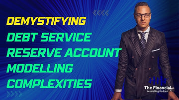 Demystifying Debt Service Reserve Account Modelling Complexities