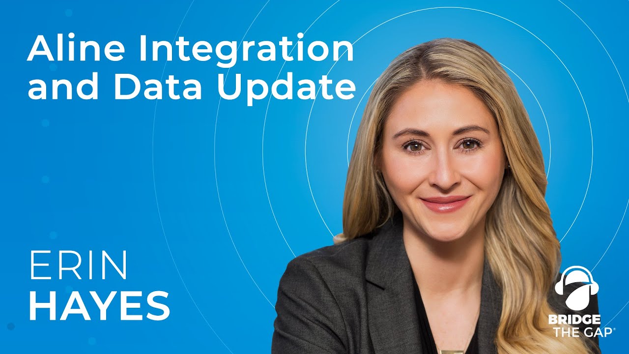 Bridge The Gap: Aline Integration and Data Update with President Erin Hayes