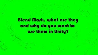 Blend Mask What and Why