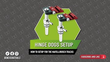How to Set Up Hinge Dogs for Mafell/Bosch FSN Tracks | Benchdogs Fence System & ULTRA MFT Guide