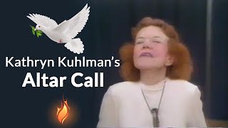 Kathryn Kuhlman's Altar call