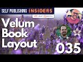 Vellum for Book Layout with Brad West | Self Publishing Insiders 035