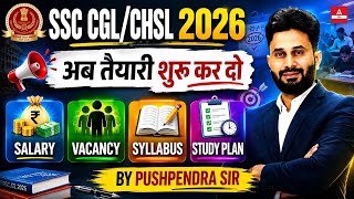 SSC CGL/CHSL 2026 | Complete Preparation Strategy | Salary & Vacancy Details | Study Plan