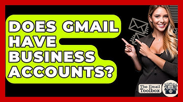 Does Gmail Have Business Accounts? - TheEmailToolbox.com